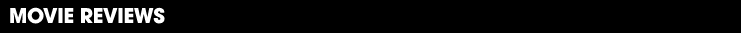 Film Reviews
